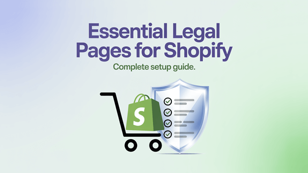 Essential Legal Pages for Shopify Store