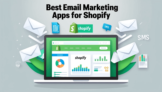 Best Shopify Email Marketing Apps