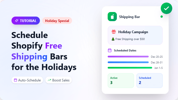 How to Schedule Shopify Free Shipping Bars for the Holidays